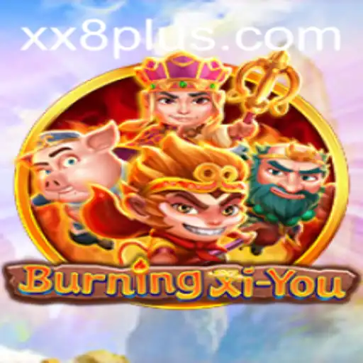 Discover the Exciting World of BurningXiYou: A Detailed Guide